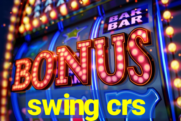 swing crs